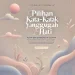 Pilihan Kata-kata Bijak yang Menggugah Hati