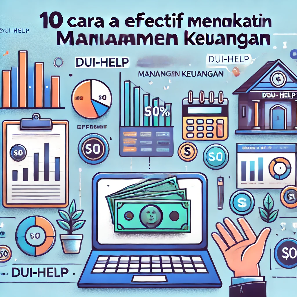 10 Cara Efektif Meningkatkan Manajemen Keuangan