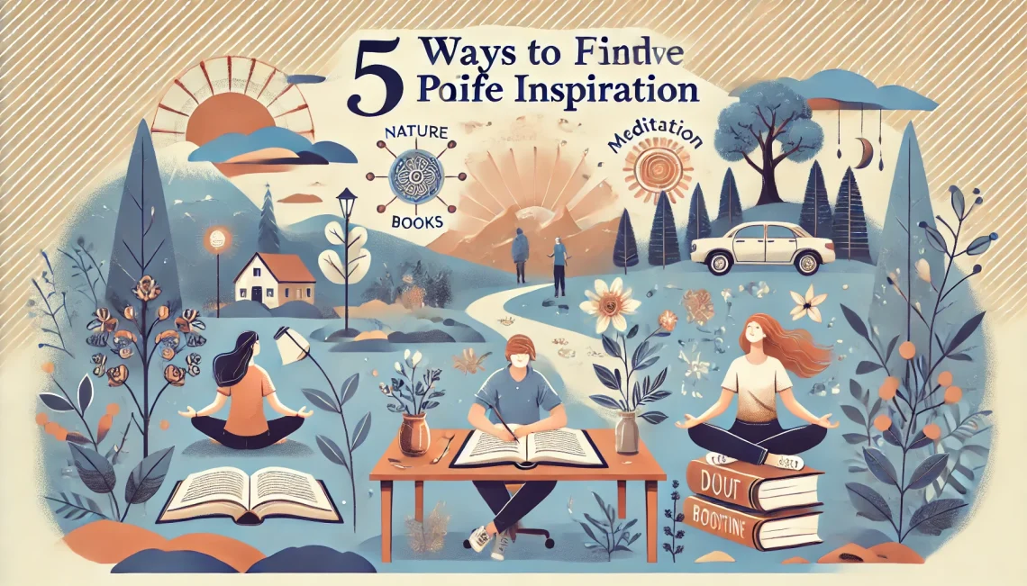 5 Cara Menemukan Inspirasi Hidup yang Positif