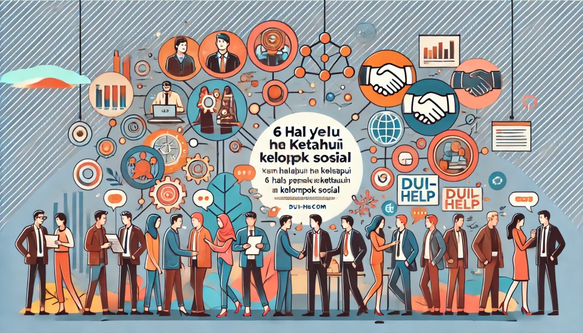 Ada 6 Hal Perlu Diketahui tentang Kelompok Sosial