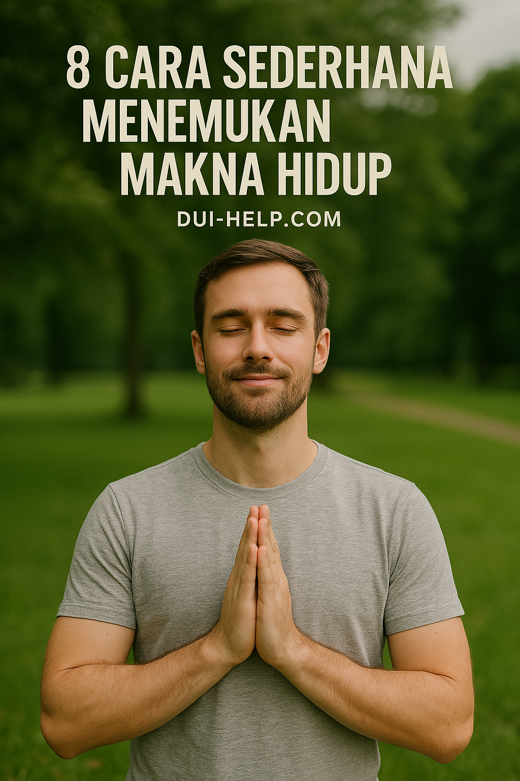 8 Cara Sederhana Menemukan Makna Hidup