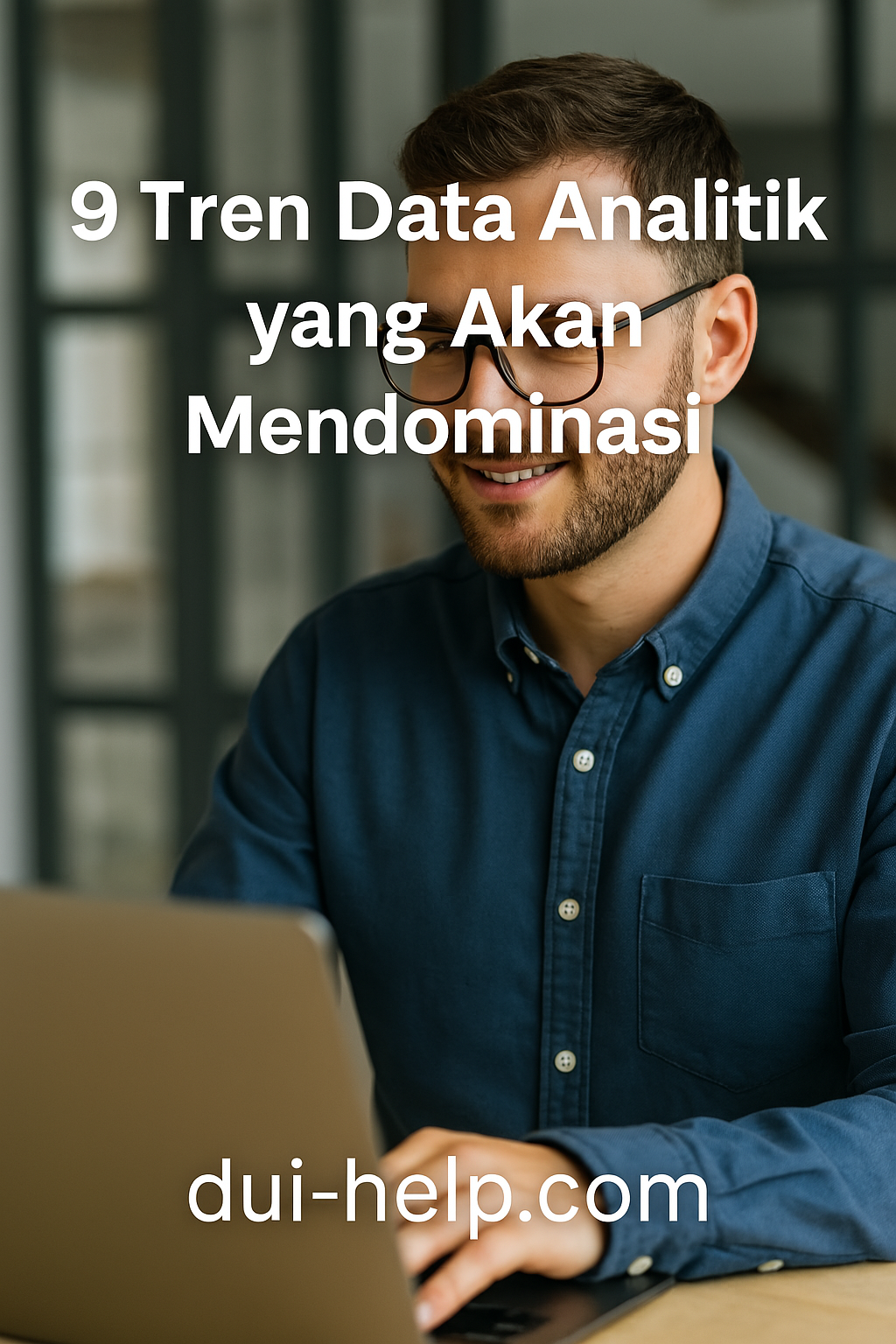 9 Tren Data Analitik yang Akan Mendominasi