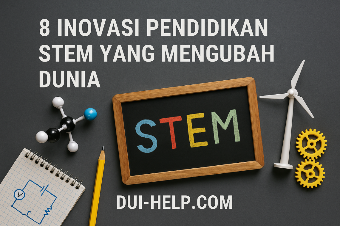 8 Inovasi Pendidikan STEM yang Mengubah Dunia