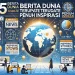 5 Berita Dunia Terupdate Penuh Inspirasi