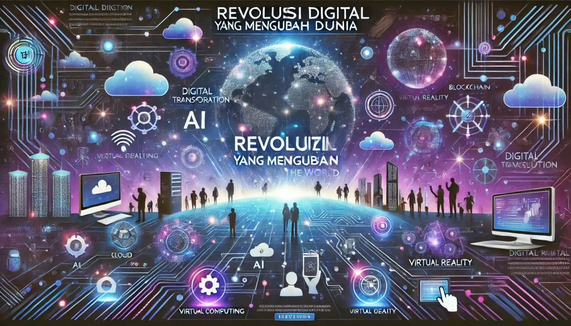 Revolusi Digital yang Mengubah Dunia