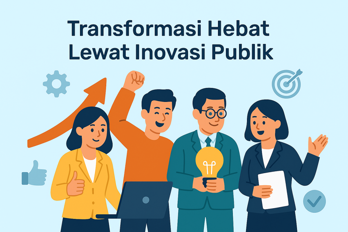 Transformasi Hebat Lewat Inovasi Publik