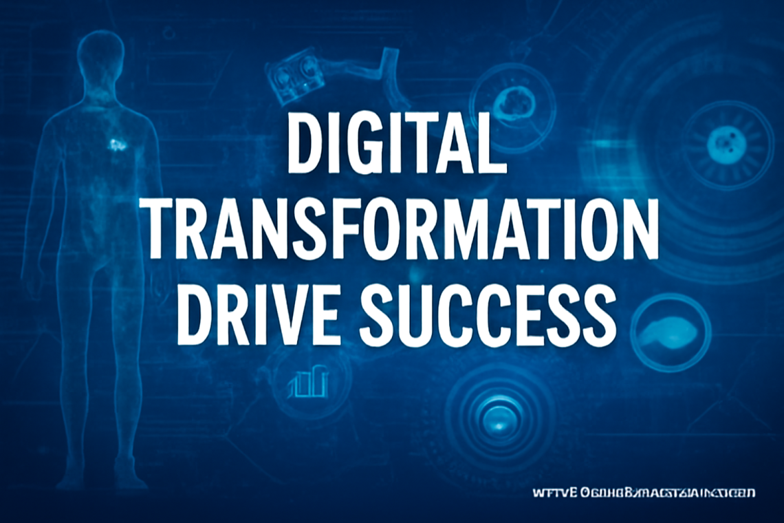 Digital Transformation Drive Success 7 Digital Transformation Drive Success