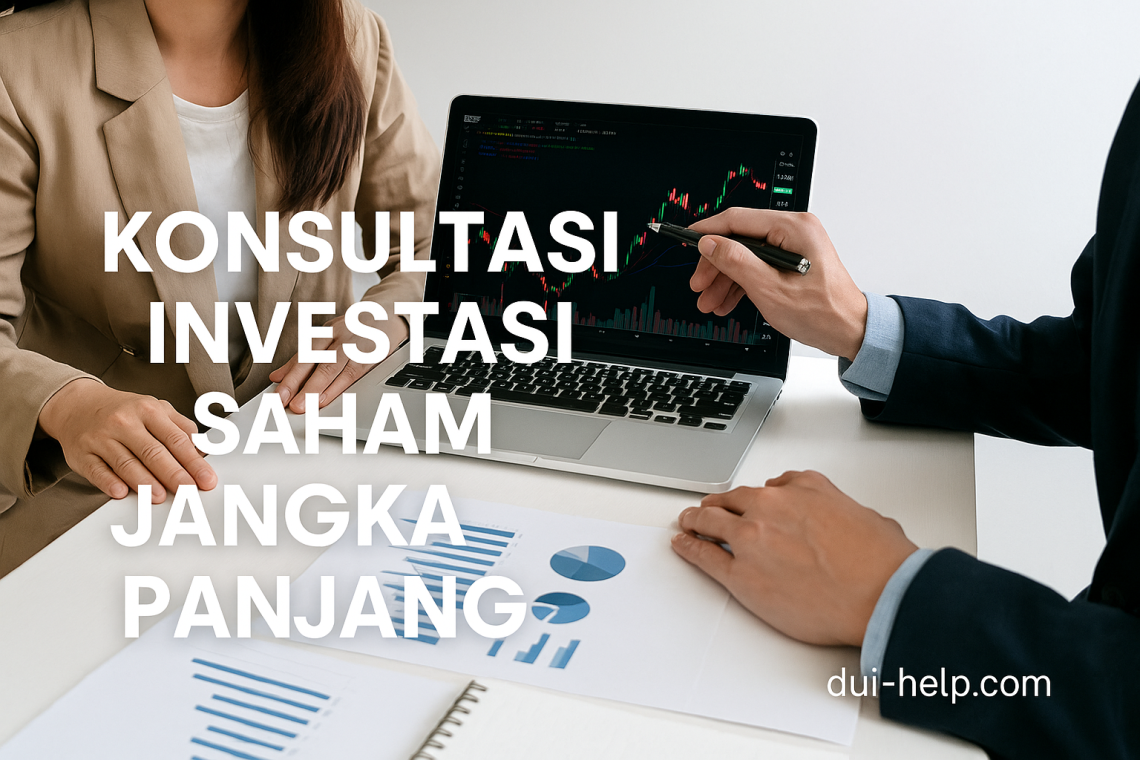 Konsultasi Investasi Saham Jangka Panjang 4 Konsultasi Investasi Saham Jangka Panjang