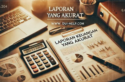 Laporan Keuangan yang Akurat 5 Laporan Keuangan yang Akurat