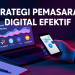 Strategi Pemasaran Digital Efektif 2 Strategi Pemasaran Digital Efektif