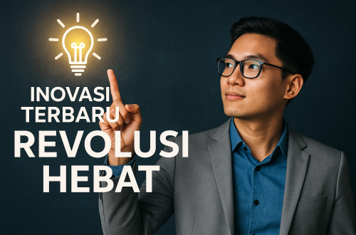 Inovasi Terbaru Revolusi Hebat
