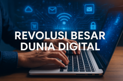 Revolusi Besar Dunia Digital