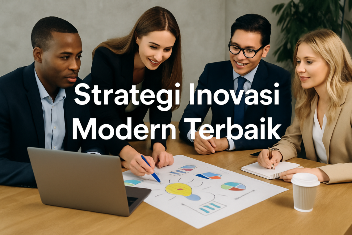 Strategi Inovasi Modern Terbaik 1 Strategi Inovasi Modern Terbaik