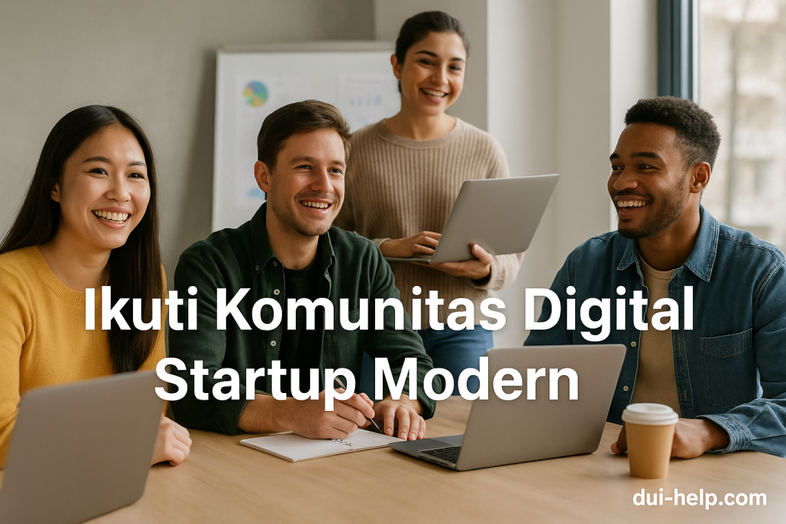 Ikuti Komunitas Digital Startup Modern 1 Ikuti Komunitas Digital Startup Modern