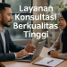 Layanan Konsultasi Berkualitas Tinggi