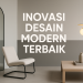 Inovasi Desain Modern Terbaik