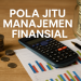Pola Jitu Manajemen Finansial