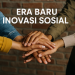 Era Baru Inovasi Sosial