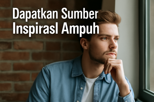 Dapatkan Sumber Inspirasi Ampuh