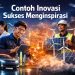 Contoh Inovasi Sukses Menginspirasi