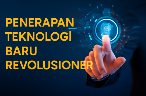 Penerapan Teknologi Baru Revolusioner 4 Penerapan Teknologi Baru Revolusioner