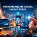 Perkembangan Digital Sangat Pesat