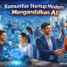 Komunitas Startup Modern Mengandalkan AI
