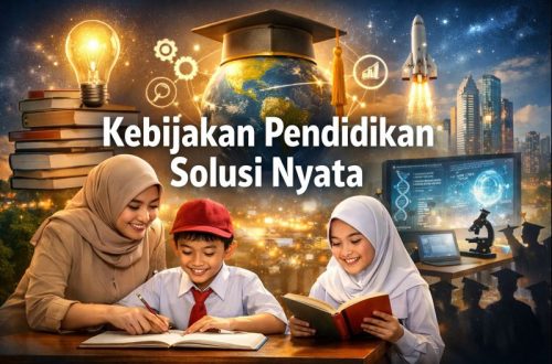 Kebijakan Pendidikan Solusi Nyata